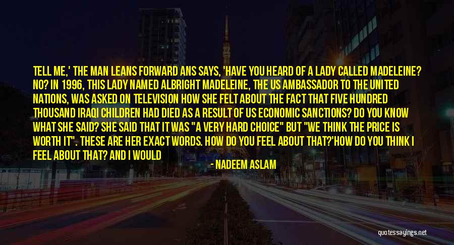 How You Feel About Her Quotes By Nadeem Aslam