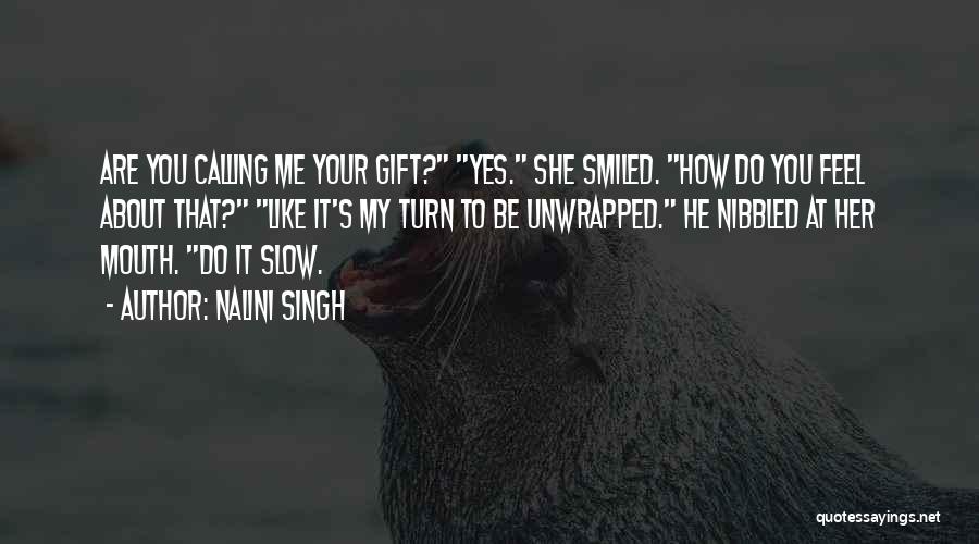 How You Feel About Her Quotes By Nalini Singh