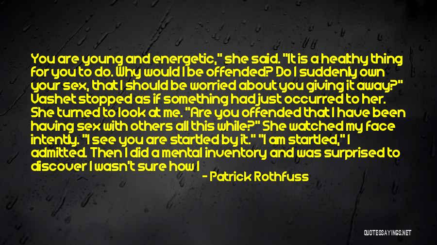 How You Feel About Her Quotes By Patrick Rothfuss