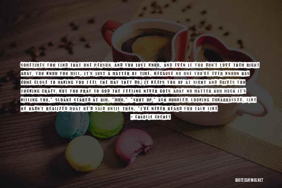 How You Feel About Him Quotes By Charlie Cochet How You Feel About Him Quotes By Charlie Cochet