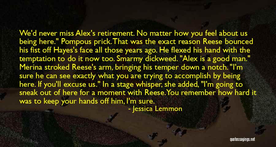 How You Feel About Him Quotes By Jessica Lemmon