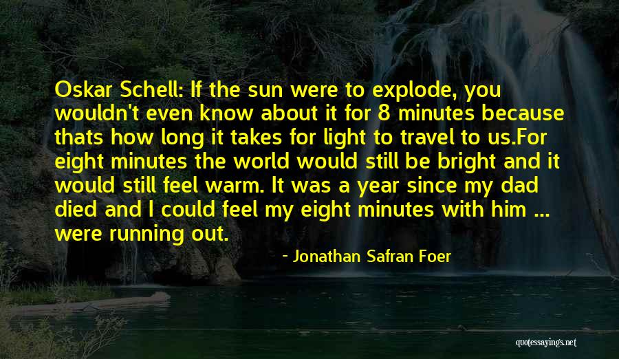 How You Feel About Him Quotes By Jonathan Safran Foer