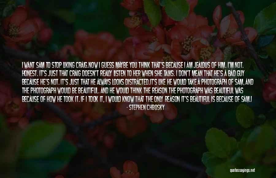 How You Feel About Him Quotes By Stephen Chbosky How You Feel About Him Quotes By Stephen Chbosky