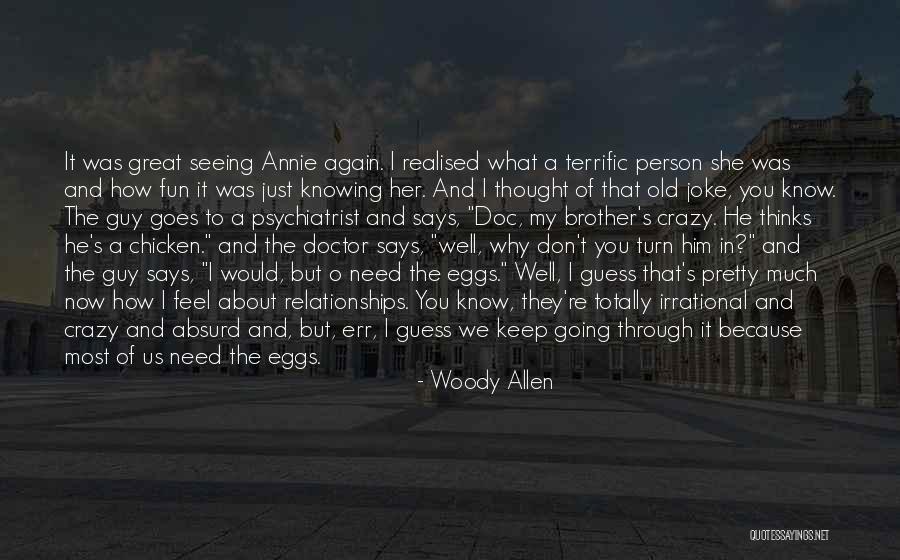 How You Feel About Him Quotes By Woody Allen How You Feel About Him Quotes By Woody Allen