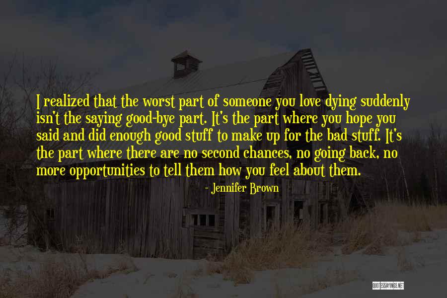 How You Feel About Someone Quotes By Jennifer Brown