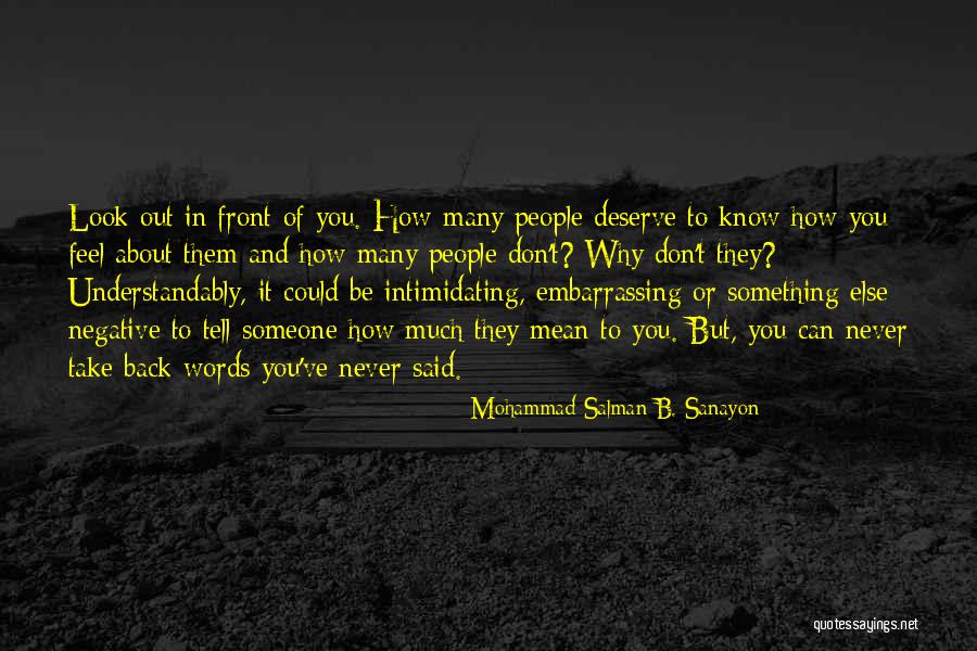 How You Feel About Someone Quotes By Mohammad Salman B. Sanayon How You Feel About Someone Quotes By Mohammad Salman B. Sanayon