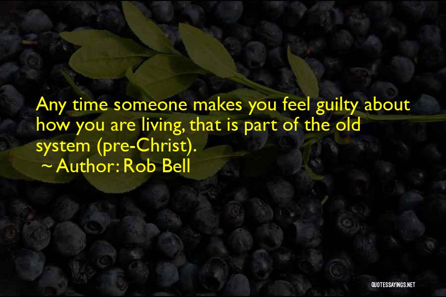 How You Feel About Someone Quotes By Rob Bell