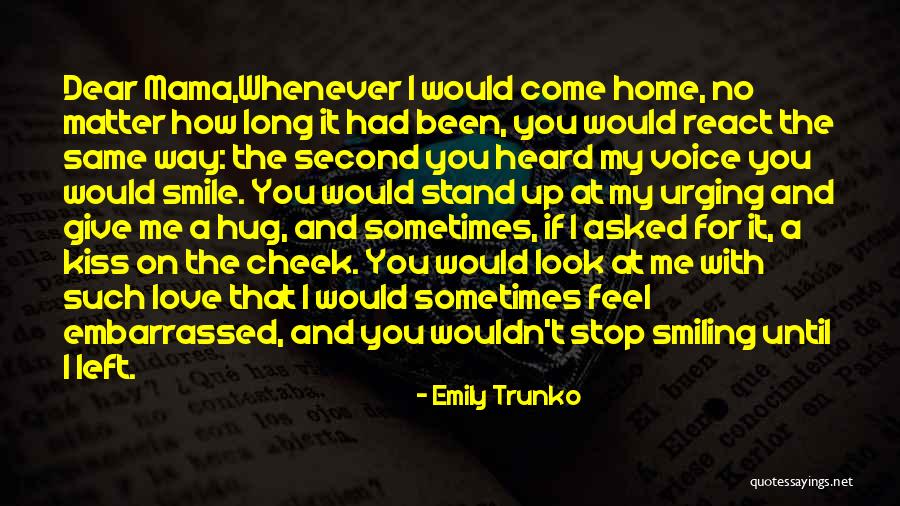 How You Feel Love Quotes By Emily Trunko