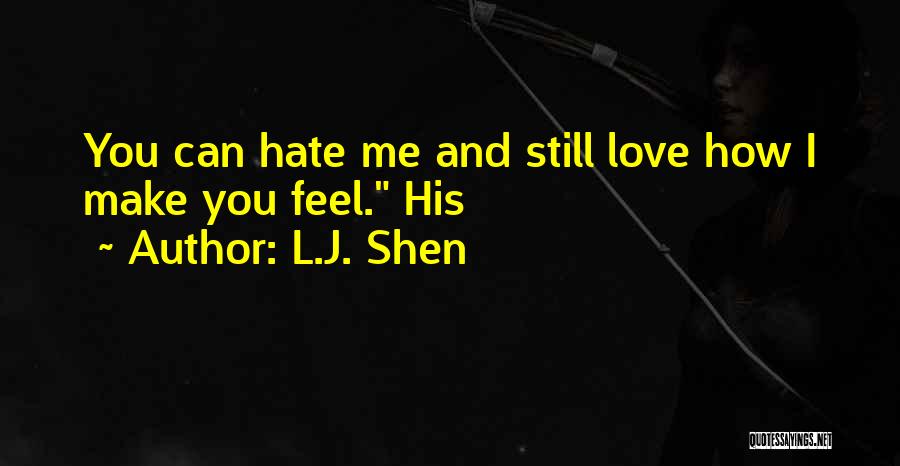 How You Feel Love Quotes By L.J. Shen