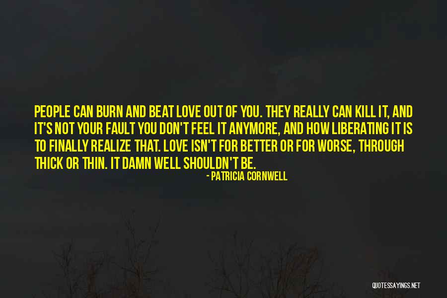 How You Feel Love Quotes By Patricia Cornwell