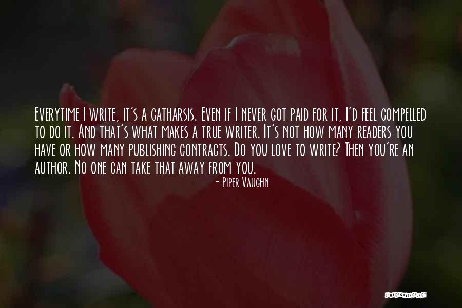 How You Feel Love Quotes By Piper Vaughn