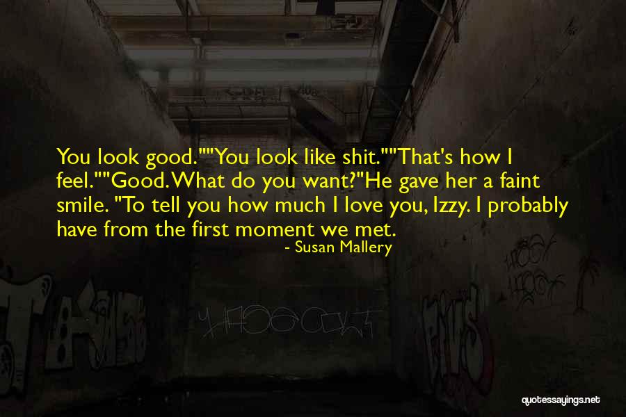 How You Feel Love Quotes By Susan Mallery