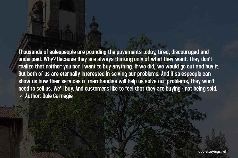 How You Feel Today Quotes By Dale Carnegie