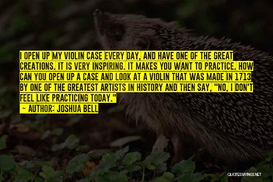 How You Feel Today Quotes By Joshua Bell