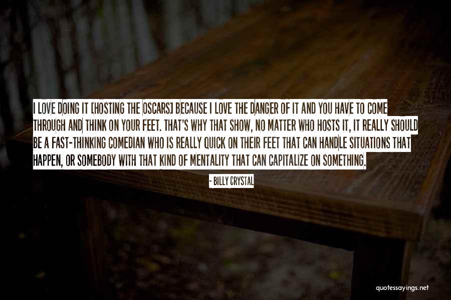 How You Handle Situations Quotes By Billy Crystal How You Handle Situations Quotes By Billy Crystal