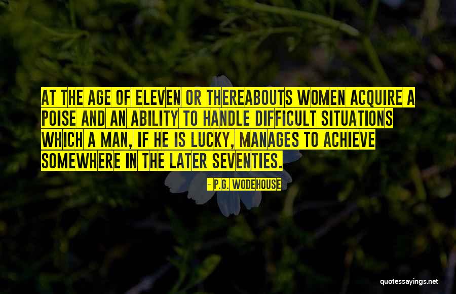 How You Handle Situations Quotes By P.G. Wodehouse How You Handle Situations Quotes By P.G. Wodehouse