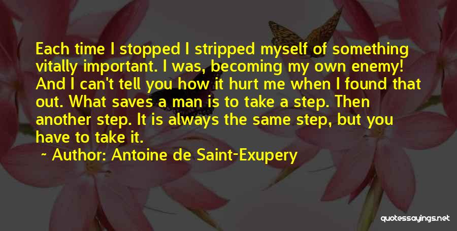 How You Hurt Me Quotes By Antoine De Saint-Exupery