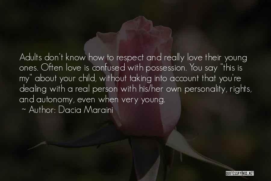 How You Know Love Is Real Quotes By Dacia Maraini