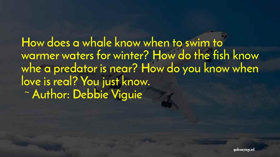 How You Know Love Is Real Quotes By Debbie Viguie