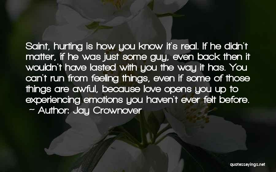 How You Know Love Is Real Quotes By Jay Crownover