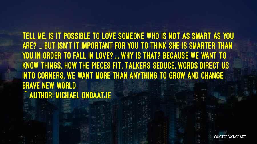 How You Know You Love Someone Quotes By Michael Ondaatje