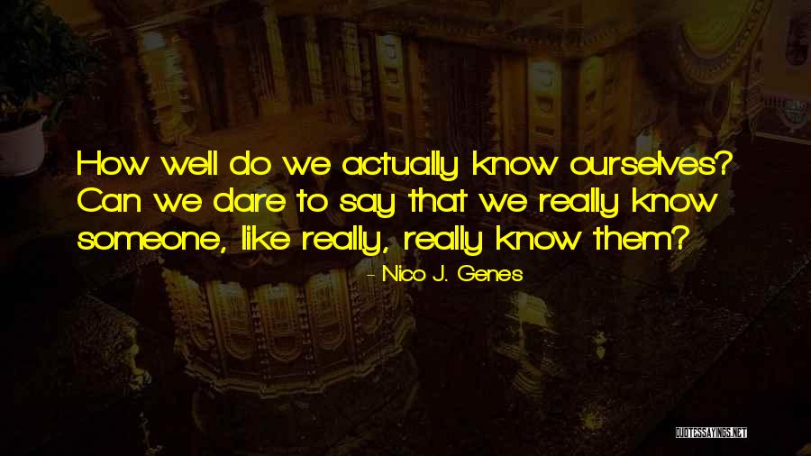 How You Know You Love Someone Quotes By Nico J. Genes