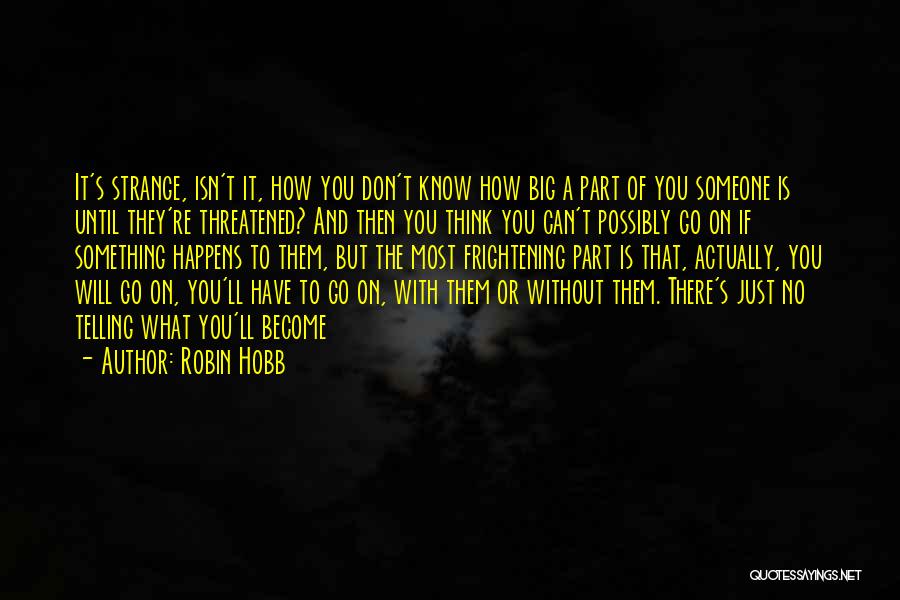 How You Know You Love Someone Quotes By Robin Hobb