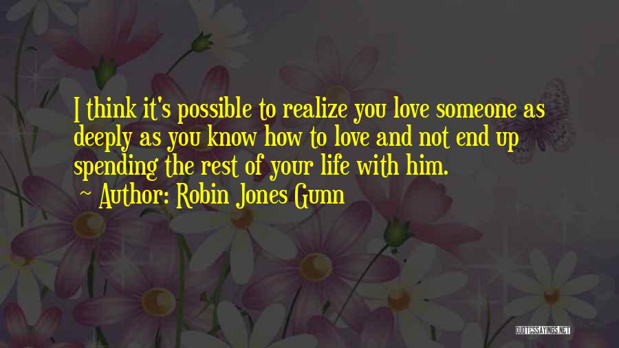 How You Know You Love Someone Quotes By Robin Jones Gunn