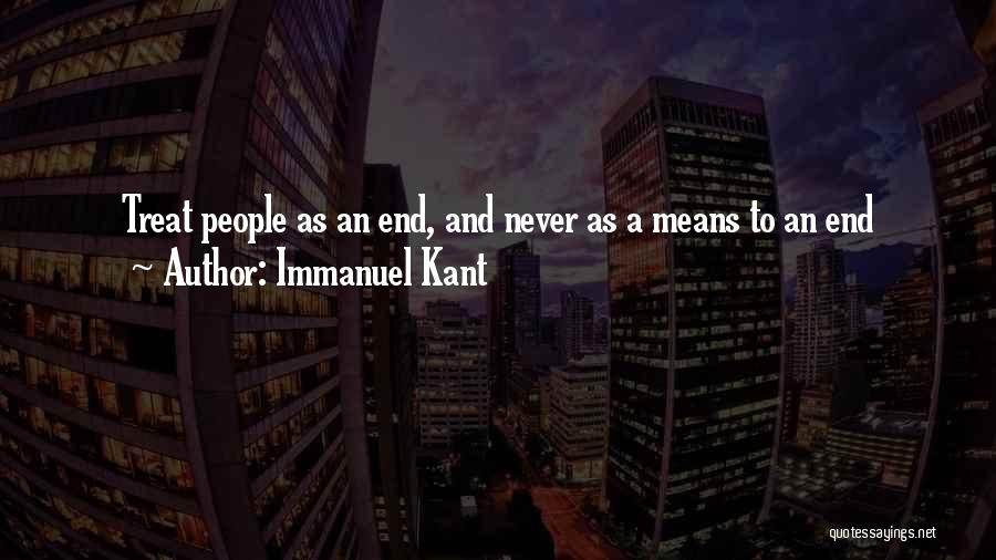 How You Let People Treat You Quotes By Immanuel Kant