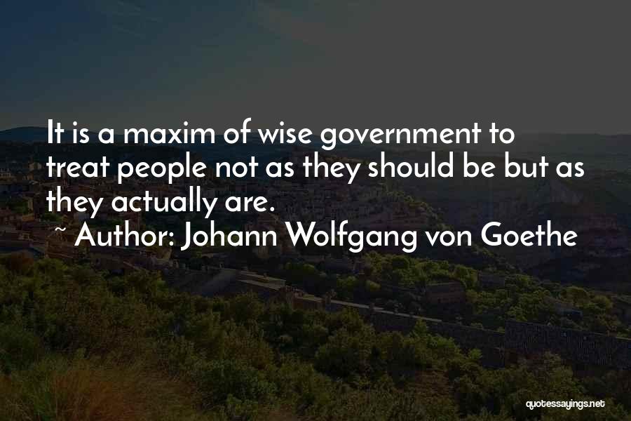 How You Let People Treat You Quotes By Johann Wolfgang Von Goethe