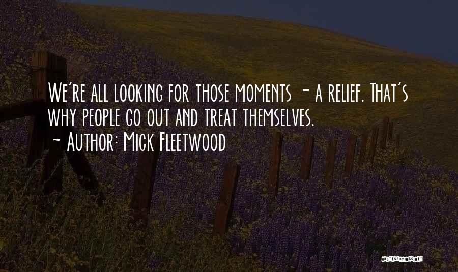 How You Let People Treat You Quotes By Mick Fleetwood