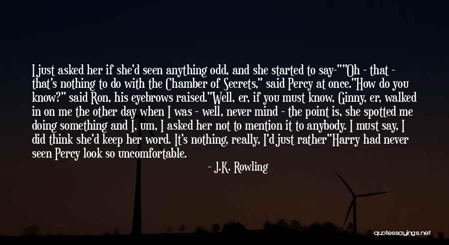 How You Look At Me Quotes By J.K. Rowling