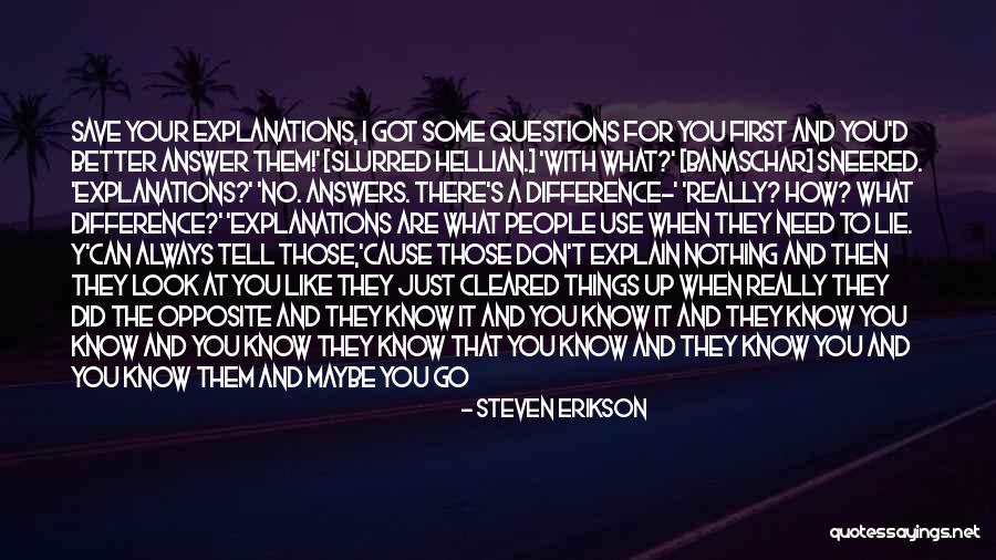 How You Look At Me Quotes By Steven Erikson