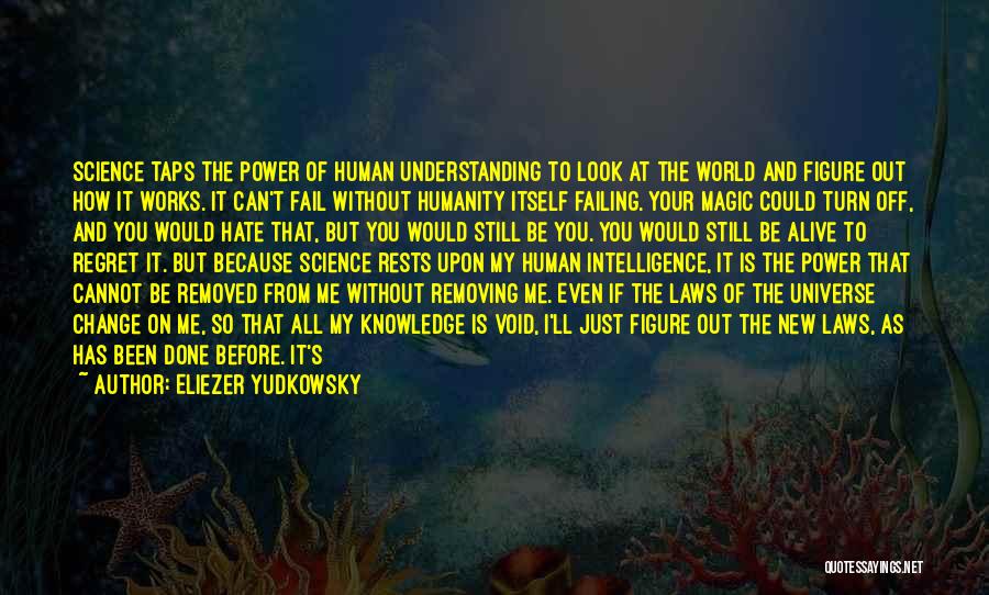 How You Look At The World Quotes By Eliezer Yudkowsky
