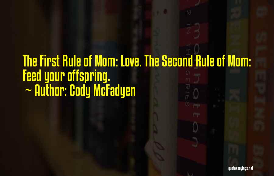 How You Love Your Mom Quotes By Cody McFadyen