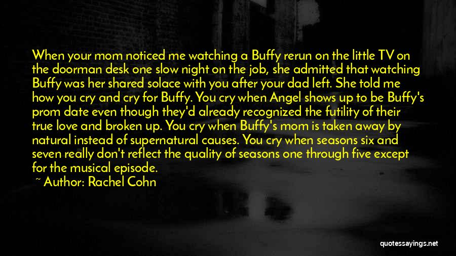 How You Love Your Mom Quotes By Rachel Cohn