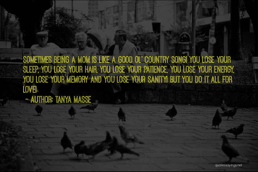 How You Love Your Mom Quotes By Tanya Masse