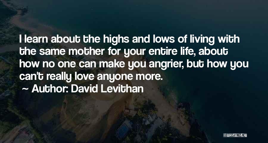 How You Love Your Mother Quotes By David Levithan