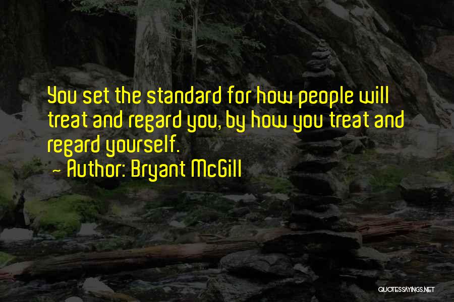 How You Love Yourself Quotes By Bryant McGill