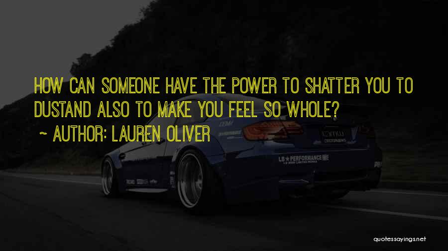 How You Make Someone Feel Quotes By Lauren Oliver