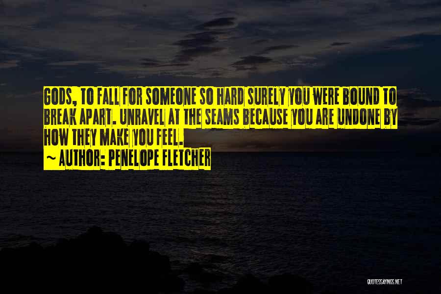 How You Make Someone Feel Quotes By Penelope Fletcher