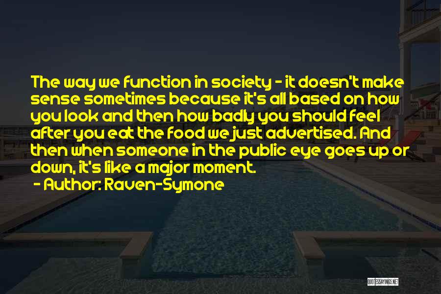 How You Make Someone Feel Quotes By Raven-Symone