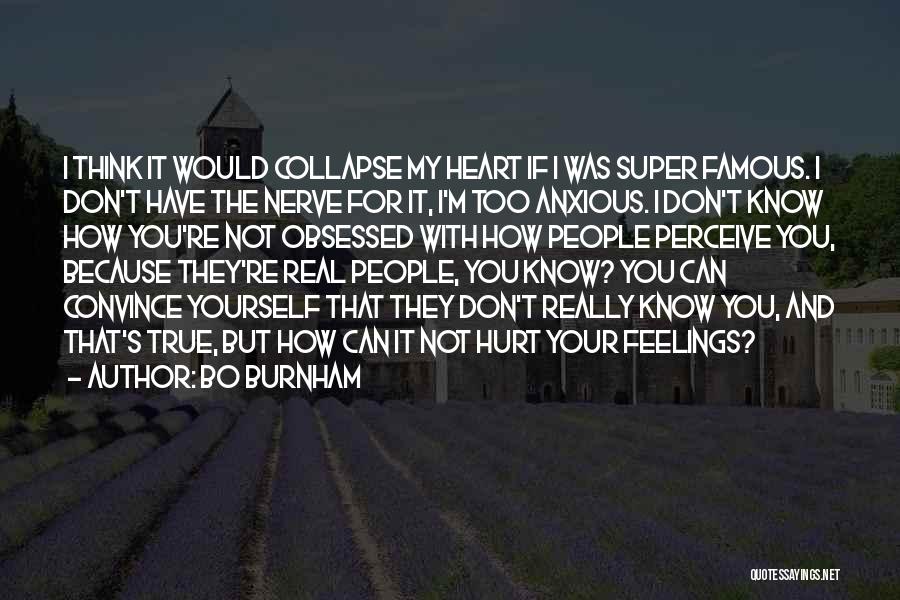 How You Perceive Yourself Quotes By Bo Burnham