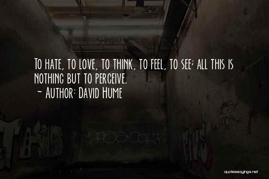 How You Perceive Yourself Quotes By David Hume