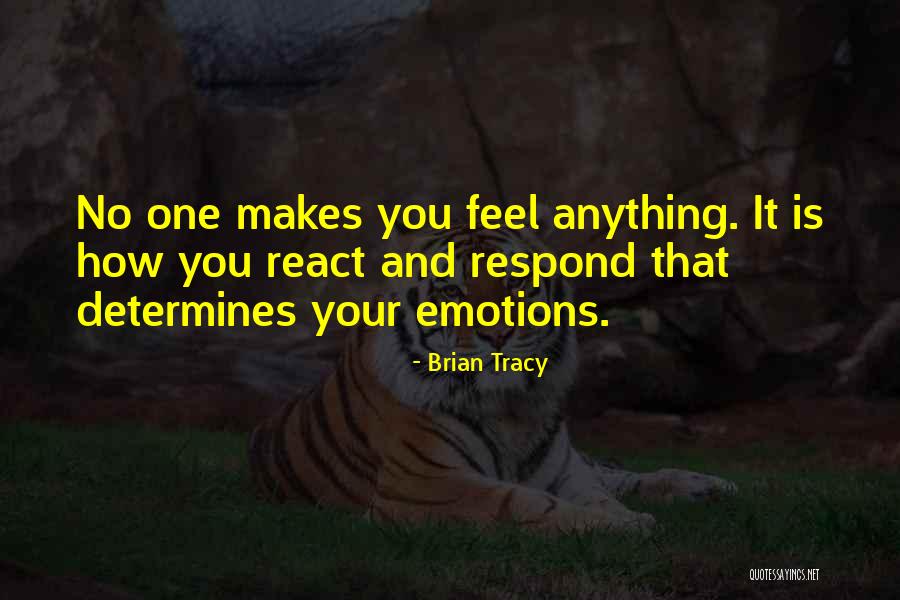 How You React Quotes By Brian Tracy How You React Quotes By Brian Tracy