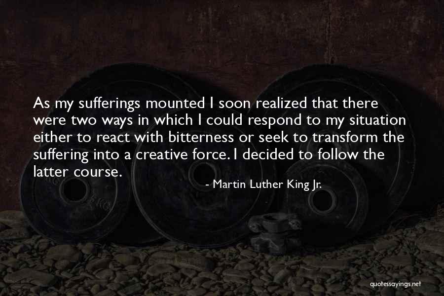 How You React To A Situation Quotes By Martin Luther King Jr. How You React To A Situation Quotes By Martin Luther King Jr.