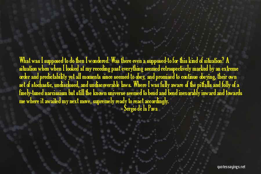 How You React To A Situation Quotes By Sergio De La Pava How You React To A Situation Quotes By Sergio De La Pava