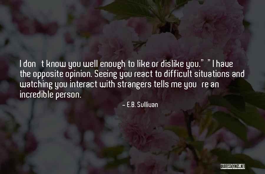 How You React To Situations Quotes By E.B. Sullivan