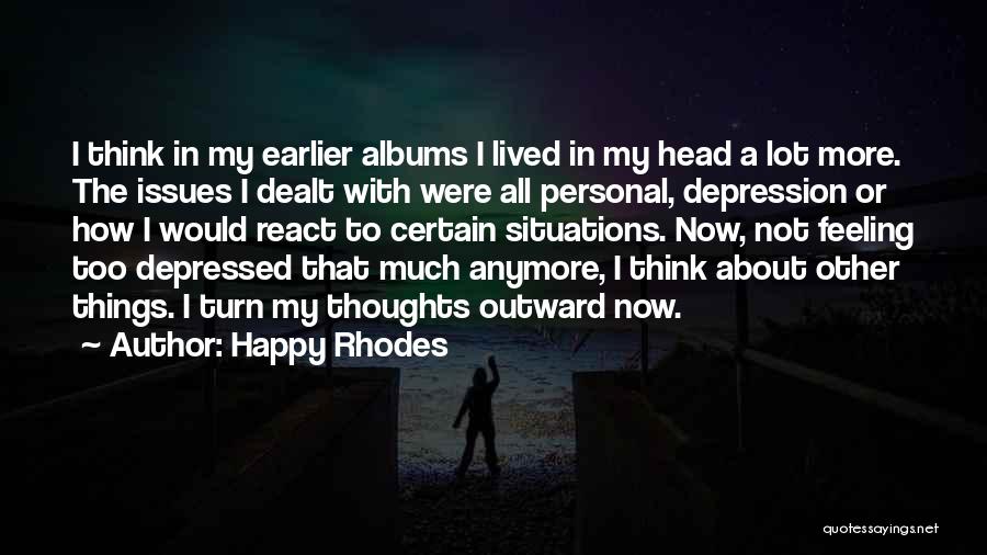 How You React To Situations Quotes By Happy Rhodes