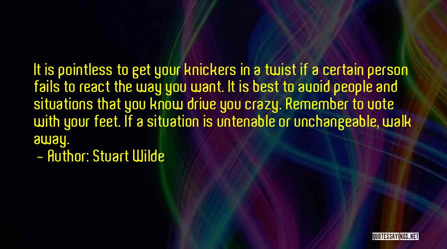 How You React To Situations Quotes By Stuart Wilde
